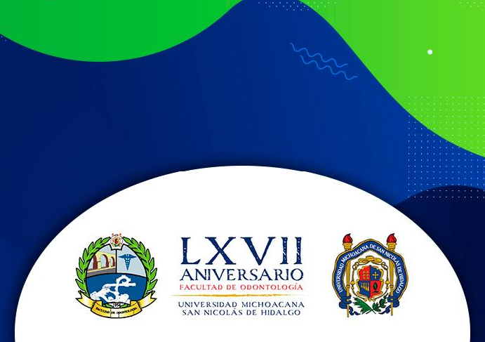 Congreso LXVII Aniversario de la Facultad de Odontología de la UMSNH