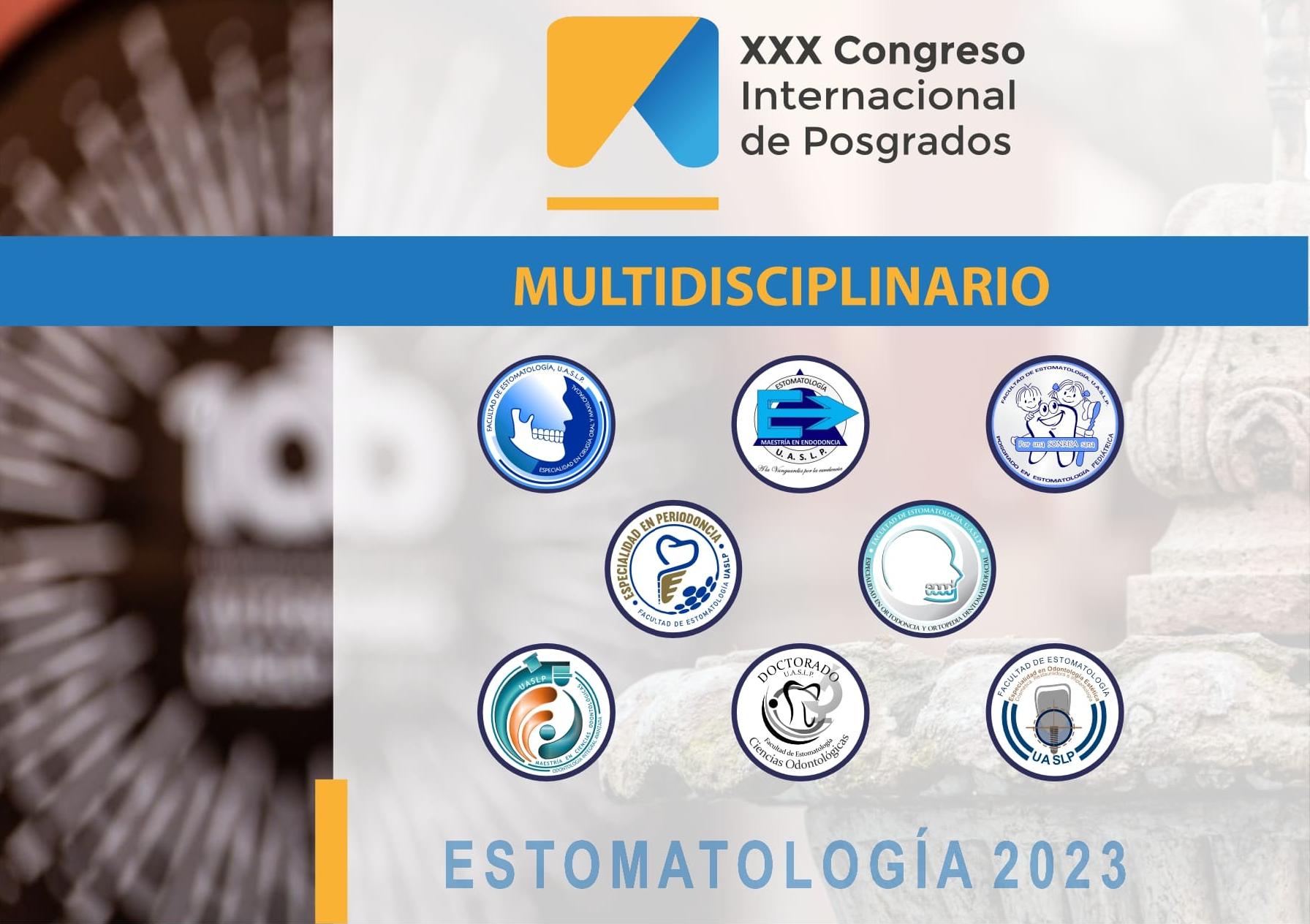 XXX CONGRESO INTERNACIONAL DE POSGRADOS, FACULTAD DE ESTOMATOLOGÍA, UASLP